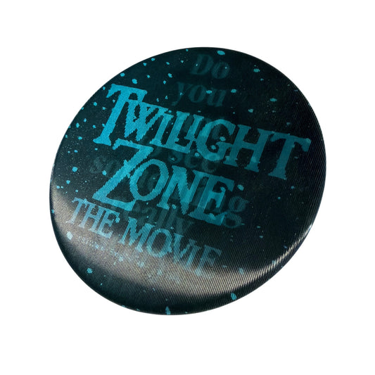 Twilight Zone The Movie 3-Inch Pinback Button Do You Want to See Something...