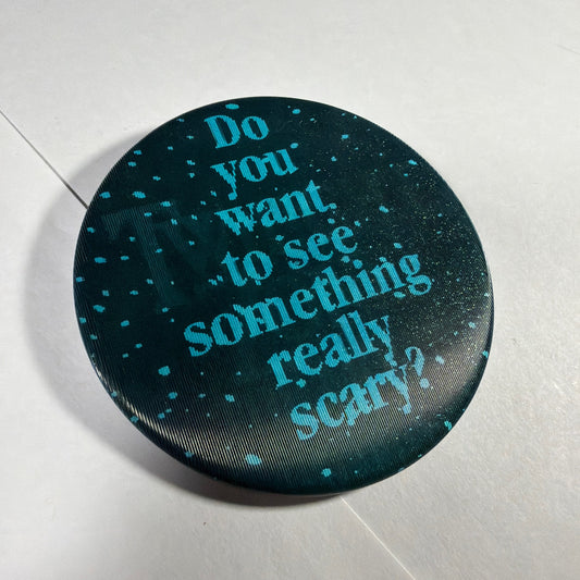 Twilight Zone The Movie 3-Inch Pinback Button Do You Want to See Something...