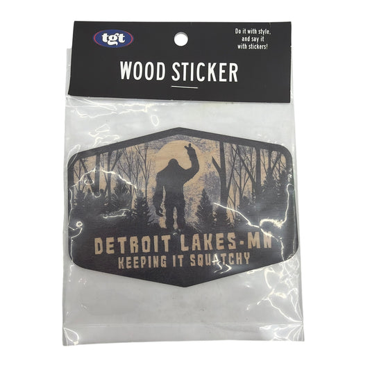 TGT Stickers Wood Sticker — Detroit Lakes, MN “Keeping It Squatchy” Bigfoot